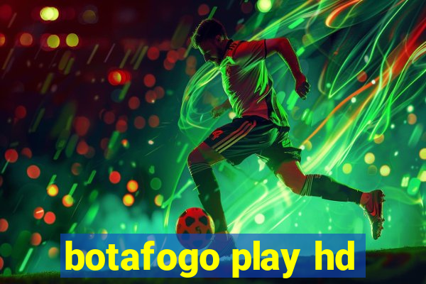 botafogo play hd